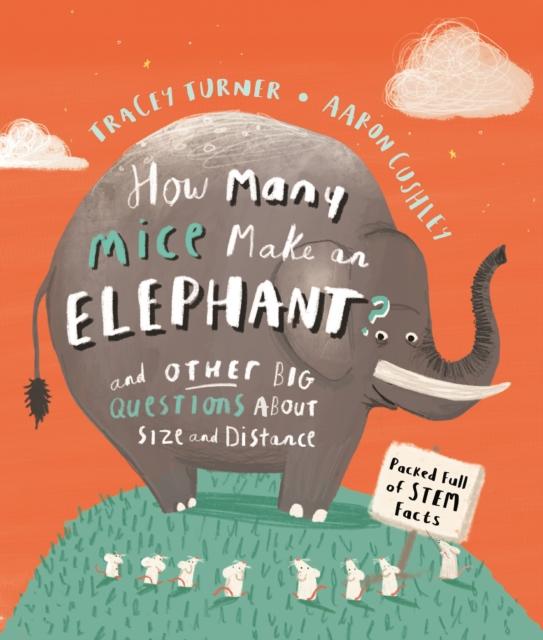 How Many Mice Make An Elephant? : And Other Big Questions about Size and Distance Popular Titles Pan Macmillan