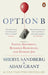 Option B: Facing Adversity, Building Resilience, and Finding Joy by Sheryl Sandberg Extended Range Ebury Publishing
