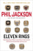 Eleven Rings by Phil Jackson Extended Range Ebury Publishing