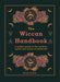 The Wiccan Handbook: A Modern Guide to the Symbols, Spells and Rituals of Witchcraft by Susan Bowes Extended Range Octopus Publishing Group