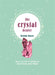 The Crystal Healer: How to Use Crystals to Heal Body and Mind by Brenda Rosen Extended Range Octopus Publishing Group