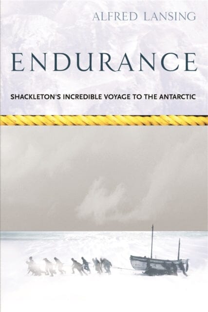 Endurance: Shackleton's Incredible Voyage by Alfred Lansing Extended Range Orion Publishing Co