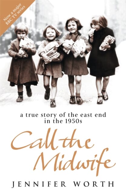 Call The Midwife: A True Story Of The East End In The 1950s by Jennifer Worth Extended Range Orion Publishing Co