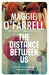 The Distance Between Us by Maggie O'Farrell Extended Range Headline Publishing Group