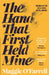 The Hand That First Held Mine by Maggie O'Farrell Extended Range Headline Publishing Group