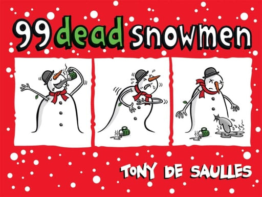 99 Dead Snowmen by Tony De Saulles Extended Range Headline Publishing Group