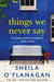 Things We Never Say by Sheila O'Flanagan Extended Range Headline Publishing Group