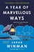 A Year of Marvellous Ways by Sarah Winman Extended Range Headline Publishing Group