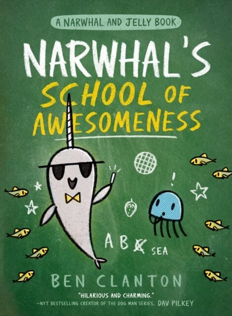 Narwhal's School of Awesomeness by Ben Clanton Extended Range HarperCollins Publishers