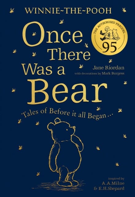 Winnie-the-Pooh: Once There Was a Bear (The Official 95th Anniversary Prequel) Tales of Before it All Began ... by Jane Riordan Extended Range HarperCollins Publishers