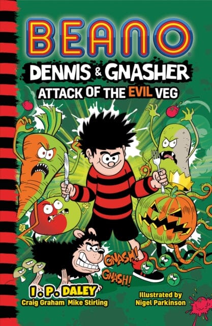 Beano Dennis & Gnasher: Attack of the Evil Veg by Beano Studios Extended Range HarperCollins Publishers