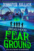 Fear Ground by Jennifer Killick Extended Range HarperCollins Publishers