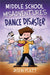 Middle School Misadventures: Dance Disaster by Jason Platt Extended Range Little, Brown & Company