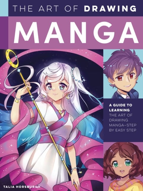 The Art of Drawing Manga : A guide to learning the art of drawing manga-step by easy step by Talia Horsburgh Extended Range Walter Foster Publishing
