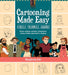 Cartooning Made Easy: Circle, Triangle, Square : Draw unique cartoon characters using simple geometric shapes by Margherita Cole Extended Range Walter Foster Publishing