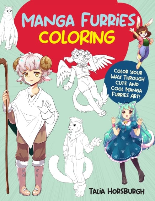 Manga Furries Coloring : Color your way through cute and cool manga furries art! Volume 4 by Talia Horsburgh Extended Range Walter Foster Publishing