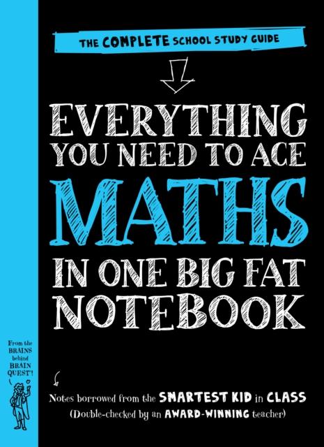 Everything You Need to Ace Maths in One Big Fat Notebook : The Complete School Study Guide Popular Titles Workman Publishing