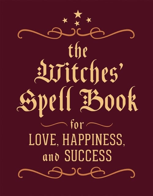 The Witches' Spell Book: For Love, Happiness, and Success by Cerridwen Greenleaf Extended Range Running Press