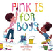 Pink Is for Boys Popular Titles Running Press,U.S.