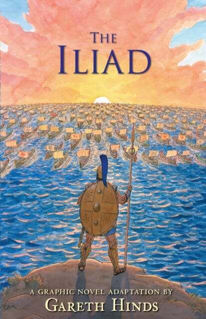 The Iliad by Gareth Hinds Extended Range Candlewick Press, U.S.