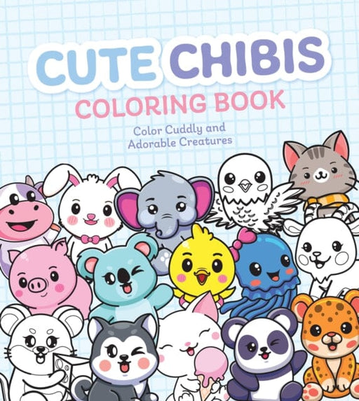 Cute Chibis Coloring Book by Editors of Chartwell Books Extended Range Book Sales Inc