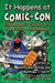 It Happens at Comic-Con : Ethnographic Essays on a Pop Culture Phenomenon by Ben Bolling Extended Range McFarland & Co Inc