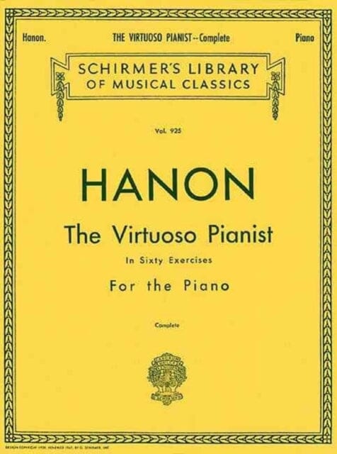 Hanon: The Virtuoso Pianist - Complete by C. L. Hanon Extended Range Hal Leonard Corporation