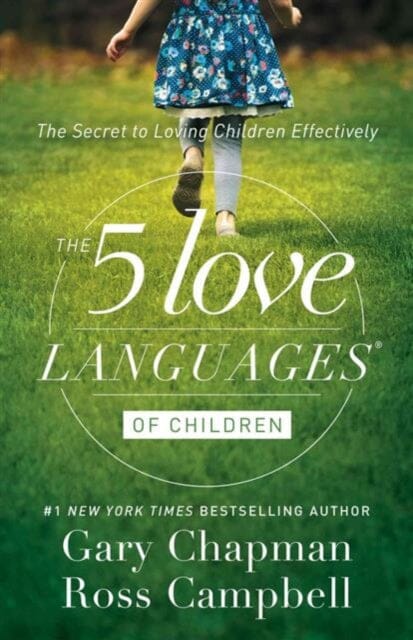 The 5 Love Languages of Children by Gary Chapman Extended Range Moody Publishers
