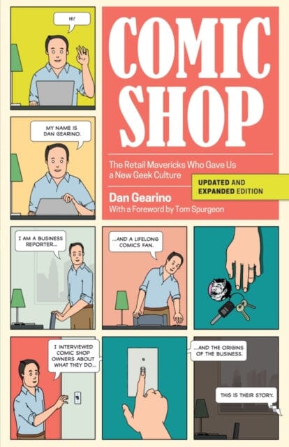 Comic Shop : The Retail Mavericks Who Gave Us a New Geek Culture by Dan Gearino Extended Range Ohio University Press
