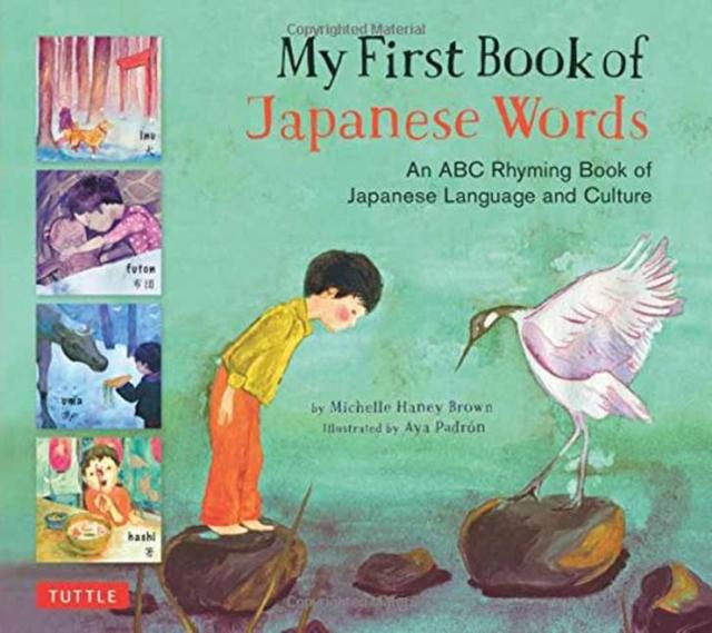 My First Book of Japanese Words : An ABC Rhyming Book of Japanese Language and Culture Popular Titles Tuttle Publishing