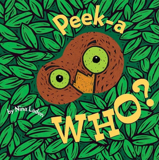 Peek-A Who? by Nina Laden Extended Range Chronicle Books