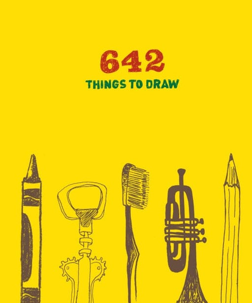 642 Things to Draw: Inspirational Sketchbook to Entertain and Provoke the Imagination by Chronicle Books Extended Range Chronicle Books