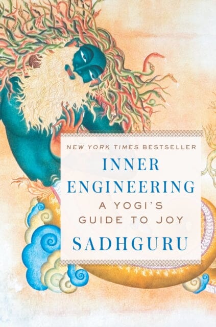 Inner Engineering: A Yogi's Guide to Joy by Sadhguru Extended Range Random House USA Inc