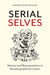 Serial Selves : Identity and Representation in Autobiographical Comics by Frederik Byrn Kohlert Extended Range Rutgers University Press