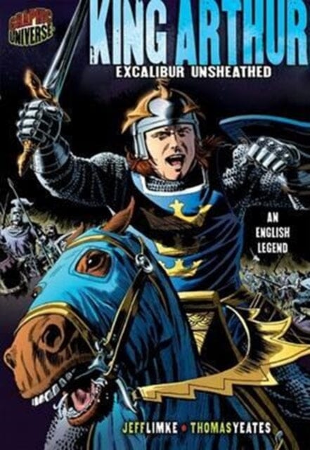 King Arthur: Excalibur Unsheathed (An English Legend) by Limke Jeff Extended Range Lerner Publishing Group