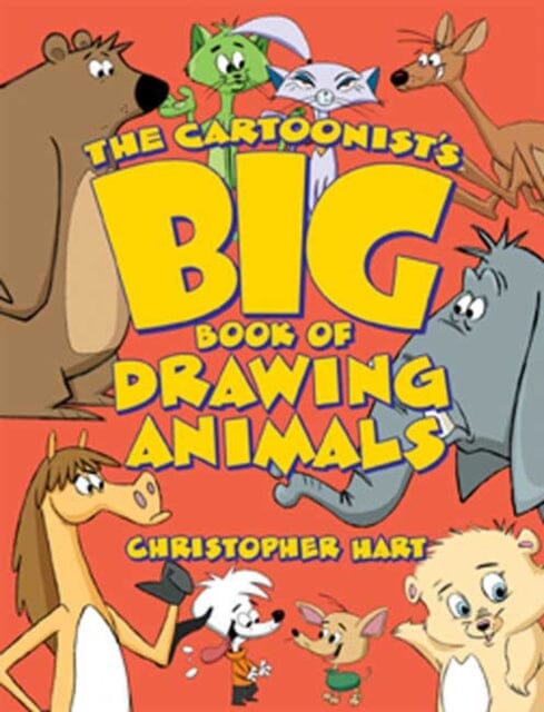 Cartoonist's Big Book of Drawing Animals, The by C Hart Extended Range Watson-Guptill Publications
