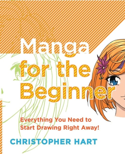 Manga for the Beginner by C Hart Extended Range Watson-Guptill Publications