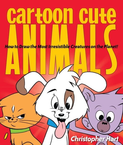 Cartoon Cute Animals by C Hart Extended Range Watson-Guptill Publications