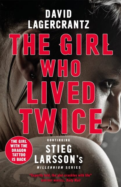 The Girl Who Lived Twice by David Lagercrantz Extended Range Quercus Publishing