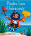 Pirates Love Underpants Popular Titles Simon & Schuster Ltd