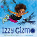 Izzy Gizmo Popular Titles Simon & Schuster Ltd