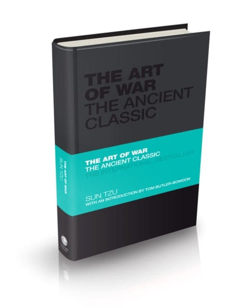 The Art of War: The Ancient Classic by Sun Tzu Extended Range John Wiley and Sons Ltd