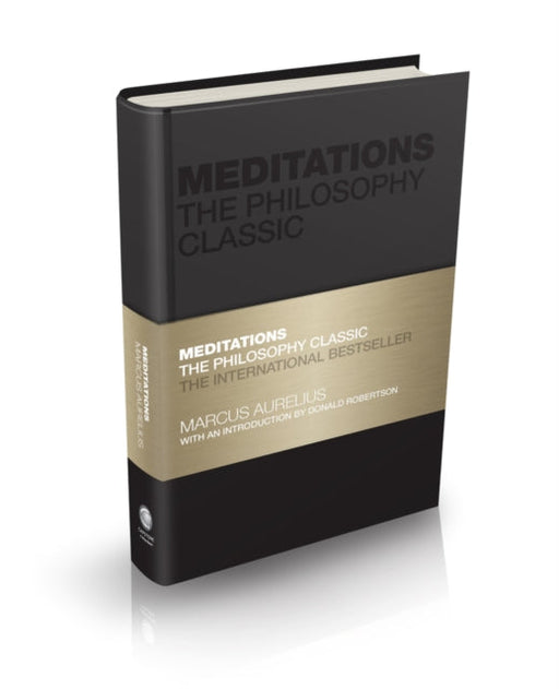 Meditations: The Philosophy Classic by Marcus Aurelius Extended Range John Wiley and Sons Ltd