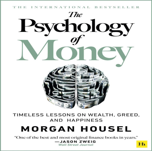 The Psychology of Money by Morgan Housel Extended Range Harriman House Publishing