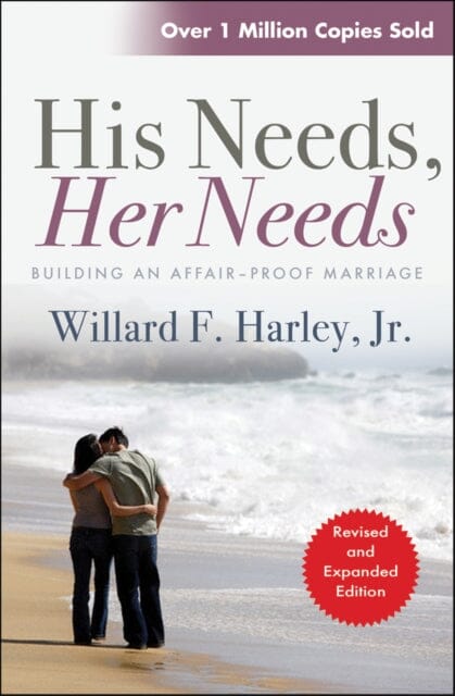 His Needs, Her Needs : Building an affair-proof marriage Extended Range SPCK Publishing