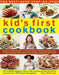 Best Ever Step-by-step Kid's First Cookbook Popular Titles Anness Publishing