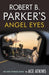 Robert B. Parker's Angel Eyes by Ace Atkins Extended Range Oldcastle Books Ltd