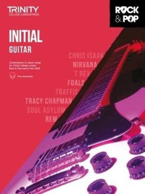 Trinity College London Rock & Pop 2018 Guitar Initial Grade Extended Range Trinity College London Press