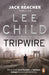 Tripwire: (Jack Reacher 3) by Lee Child Extended Range Transworld Publishers Ltd