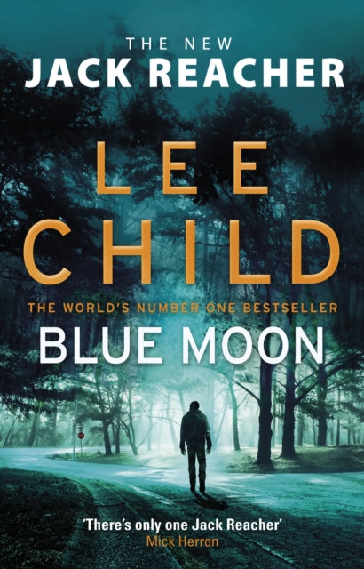 Blue Moon: (Jack Reacher 24) by Lee Child Extended Range Transworld Publishers Ltd